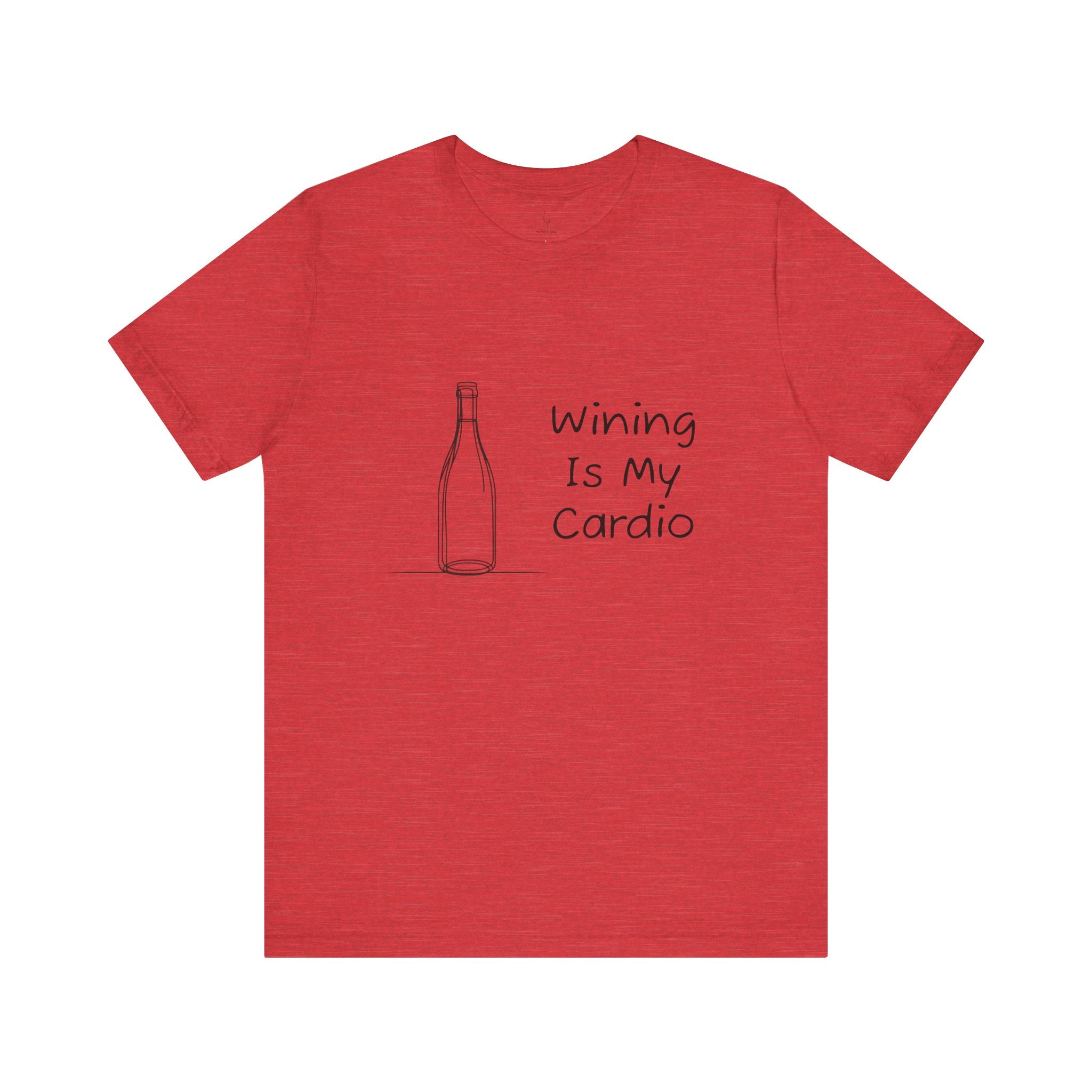 Wining Is My Cardio Jersey Short Sleeve Tee
