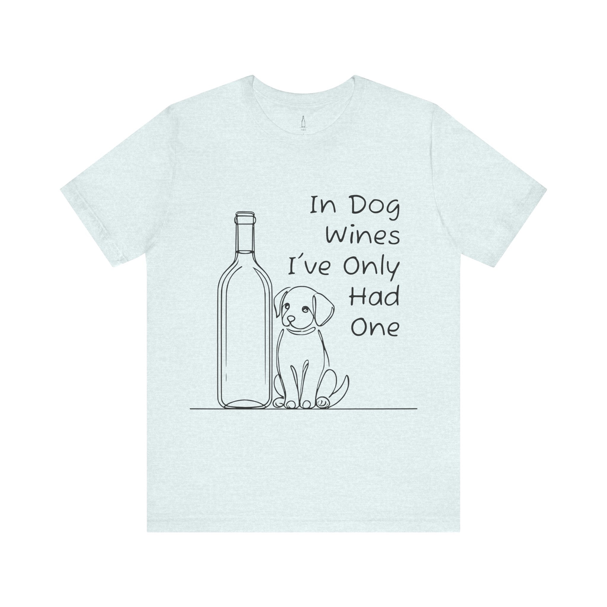 'In Dog Wines...' Short Sleeve Tee