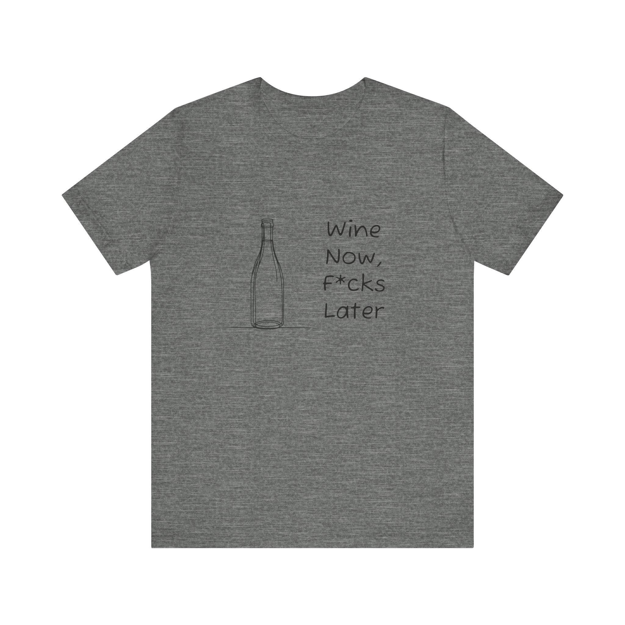 Wine Now, F*cks Later Jersey Short Sleeve Tee