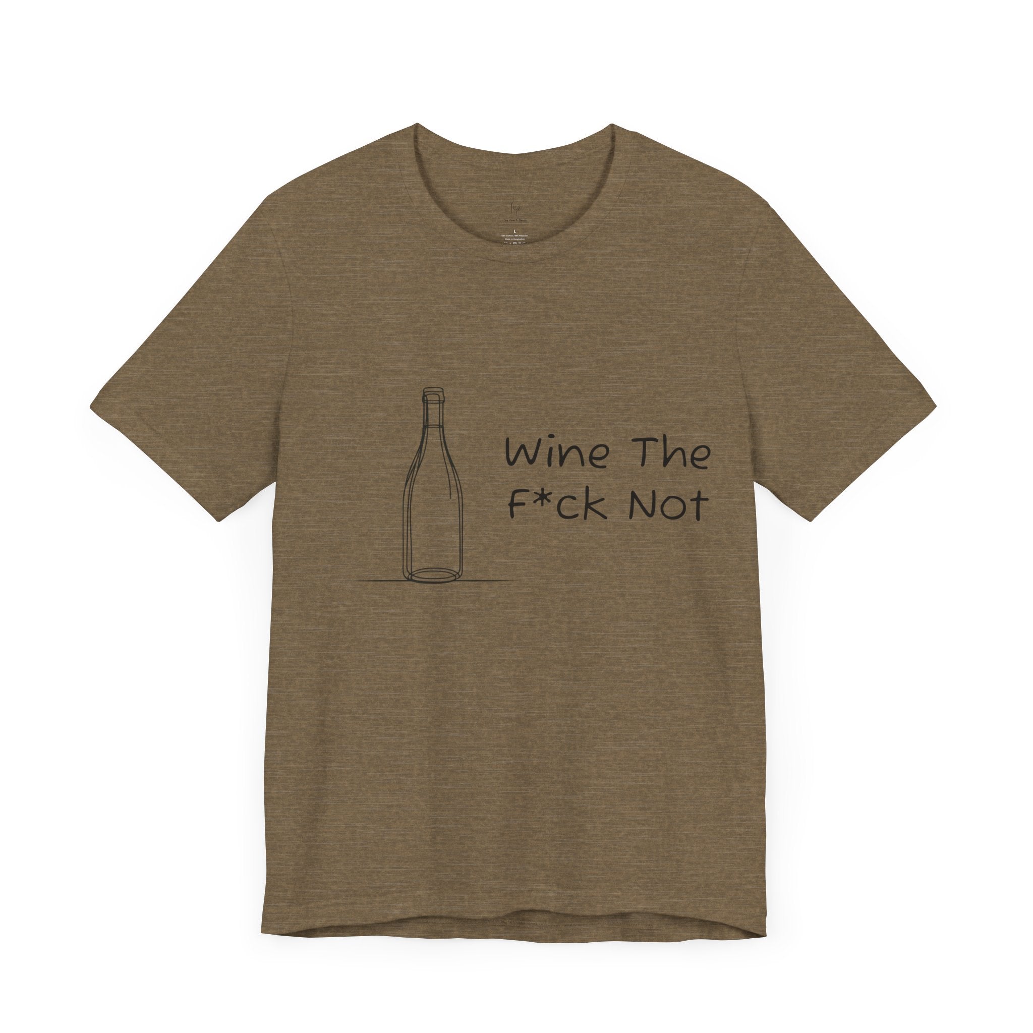 Wine The F*ck Not Jersey Short Sleeve Tee
