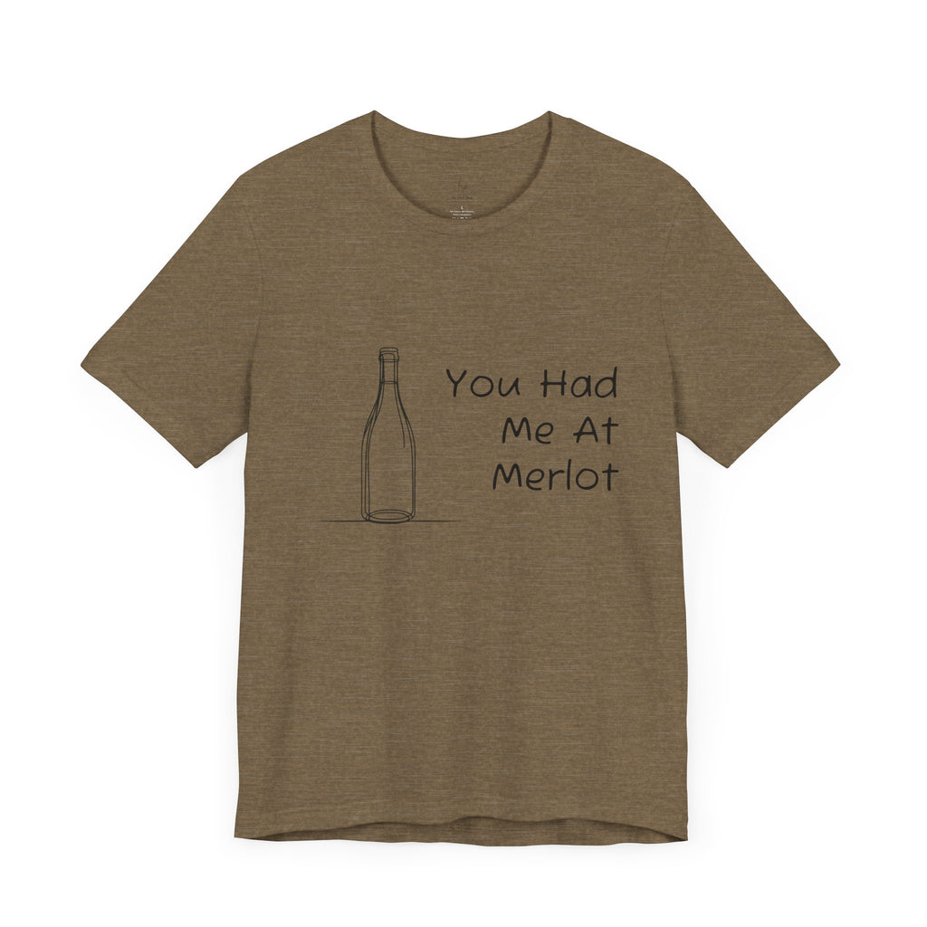 You Had Me At Merlot Jersey Short Sleeve Tee
