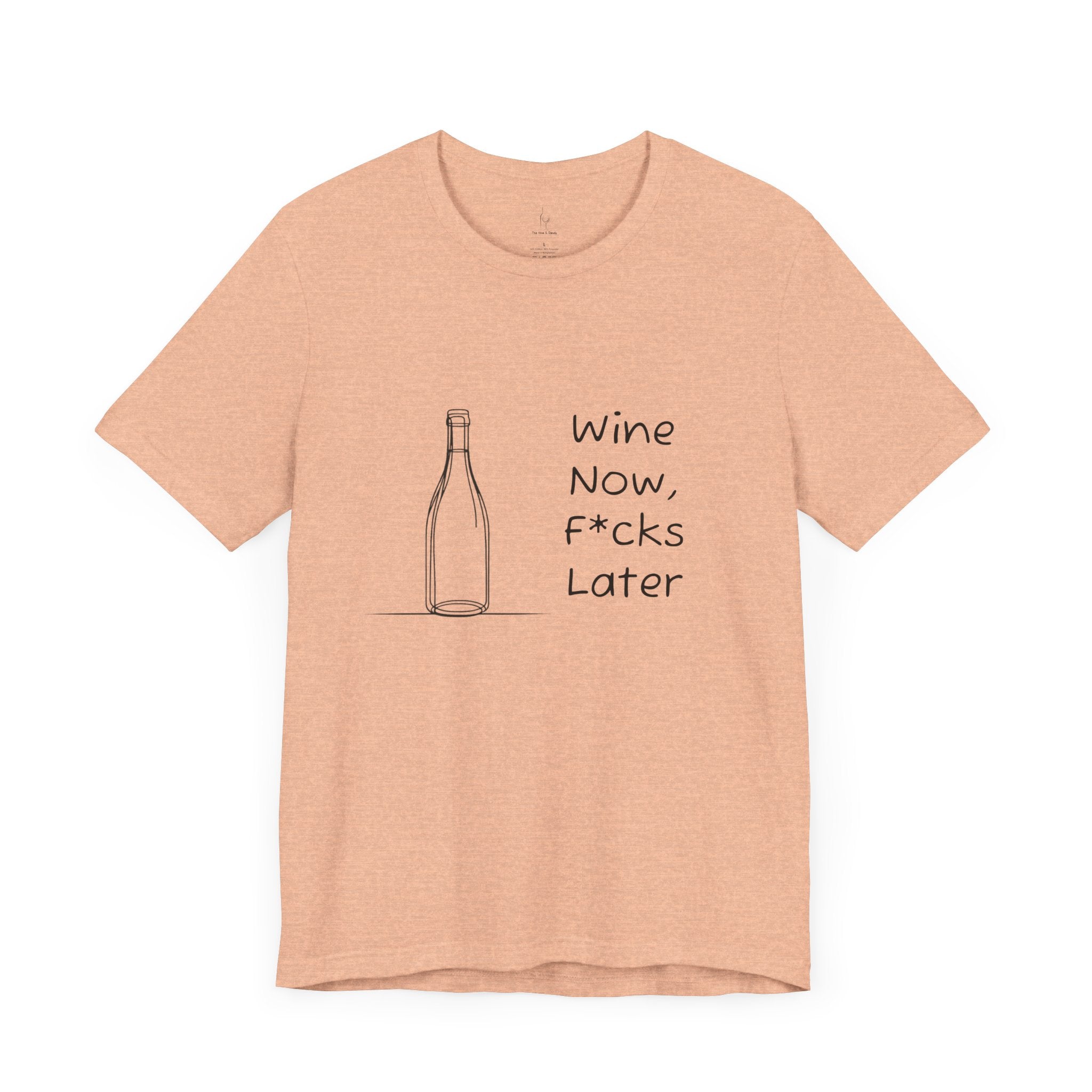 Wine Now, F*cks Later Jersey Short Sleeve Tee