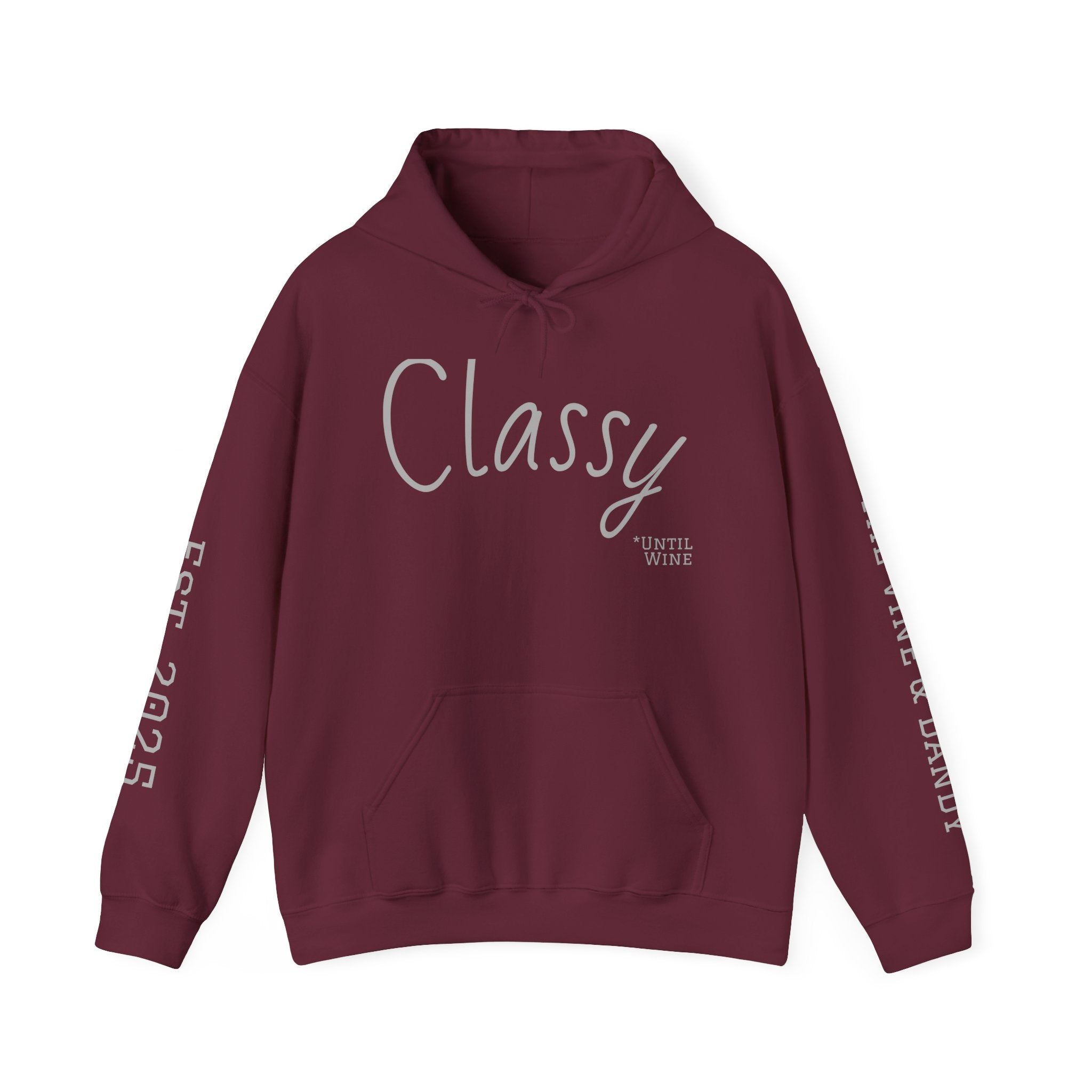 'Classy *Until Wine'  Heavy Blend™ Hooded Sweatshirt