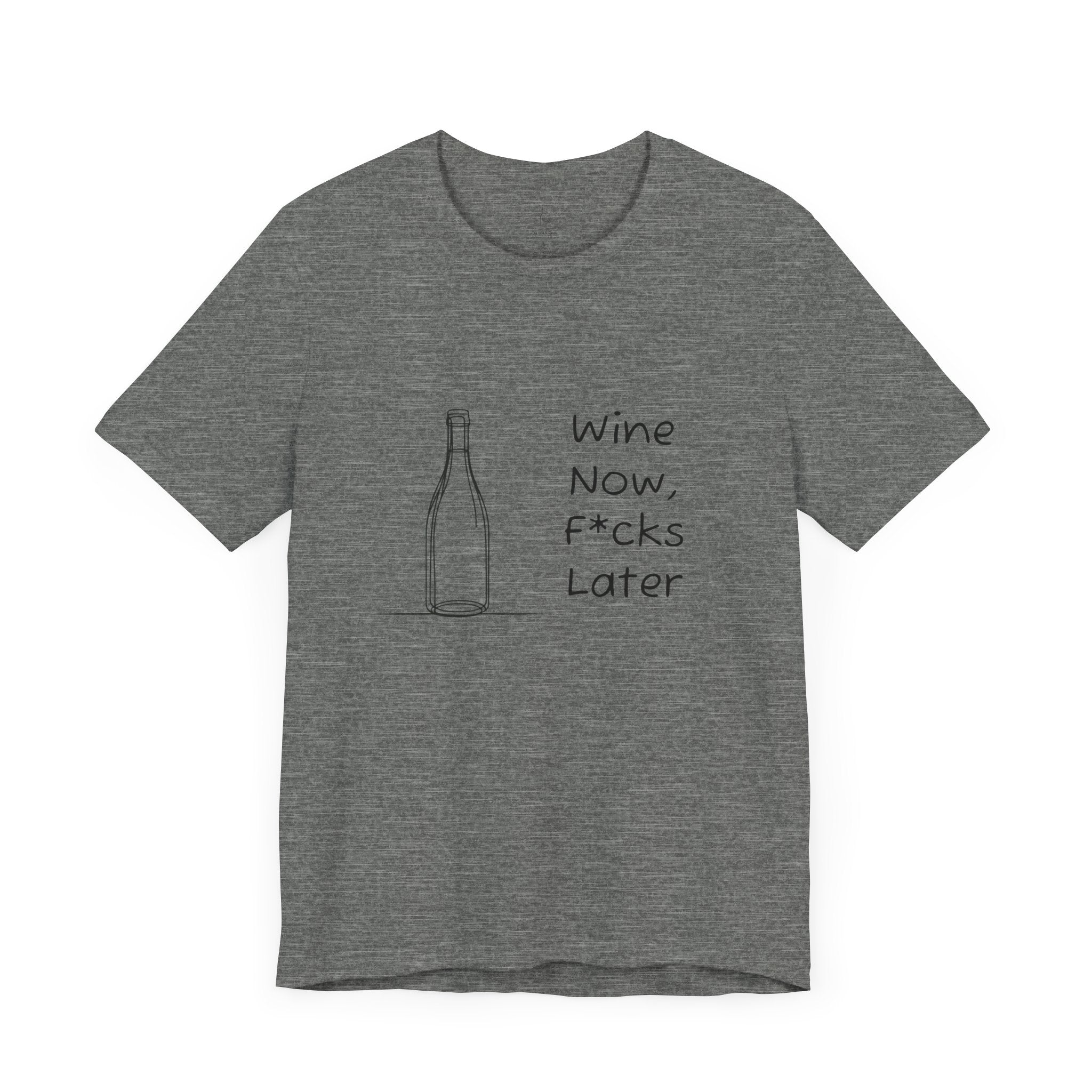 Wine Now, F*cks Later Jersey Short Sleeve Tee