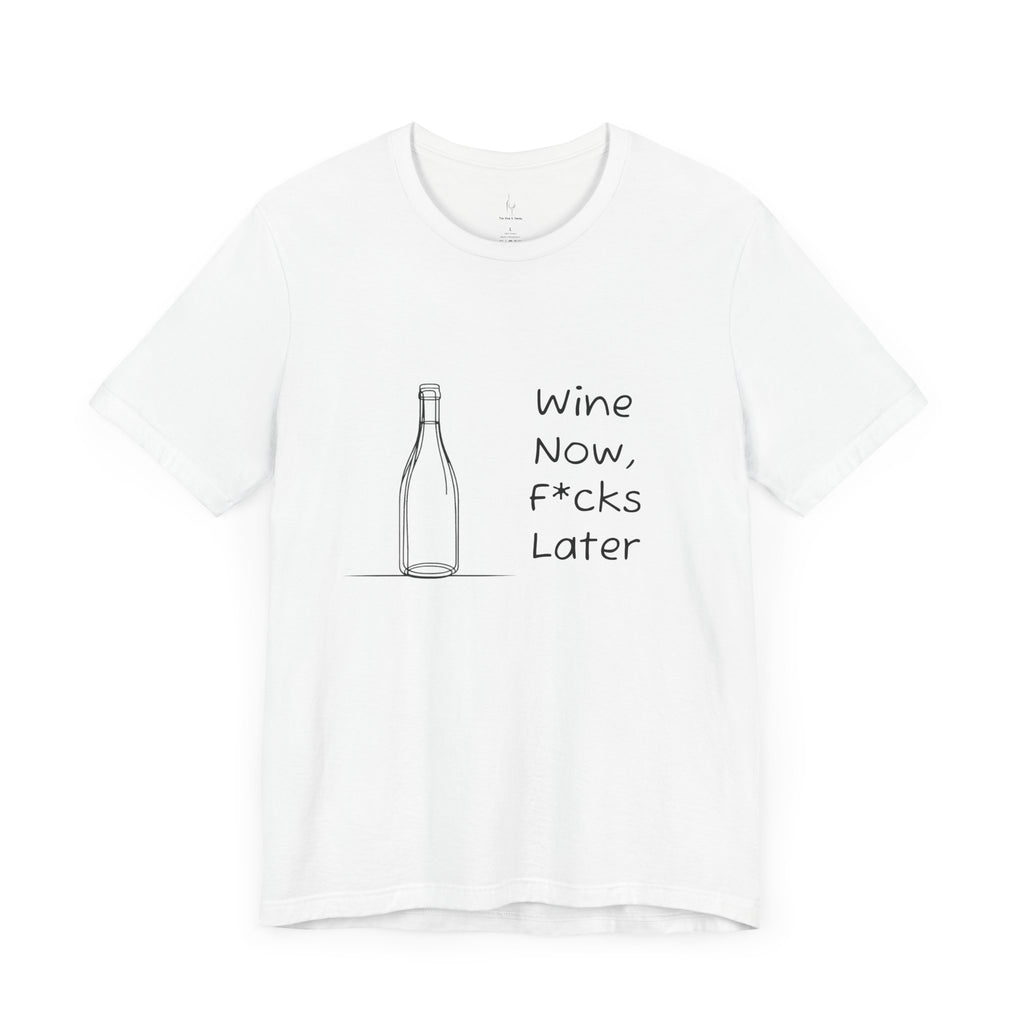 Wine Now, F*cks Later Jersey Short Sleeve Tee