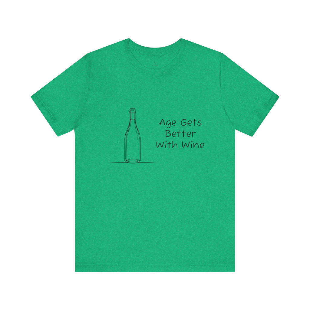 Age Gets Better With Wine Jersey Short Sleeve Tee