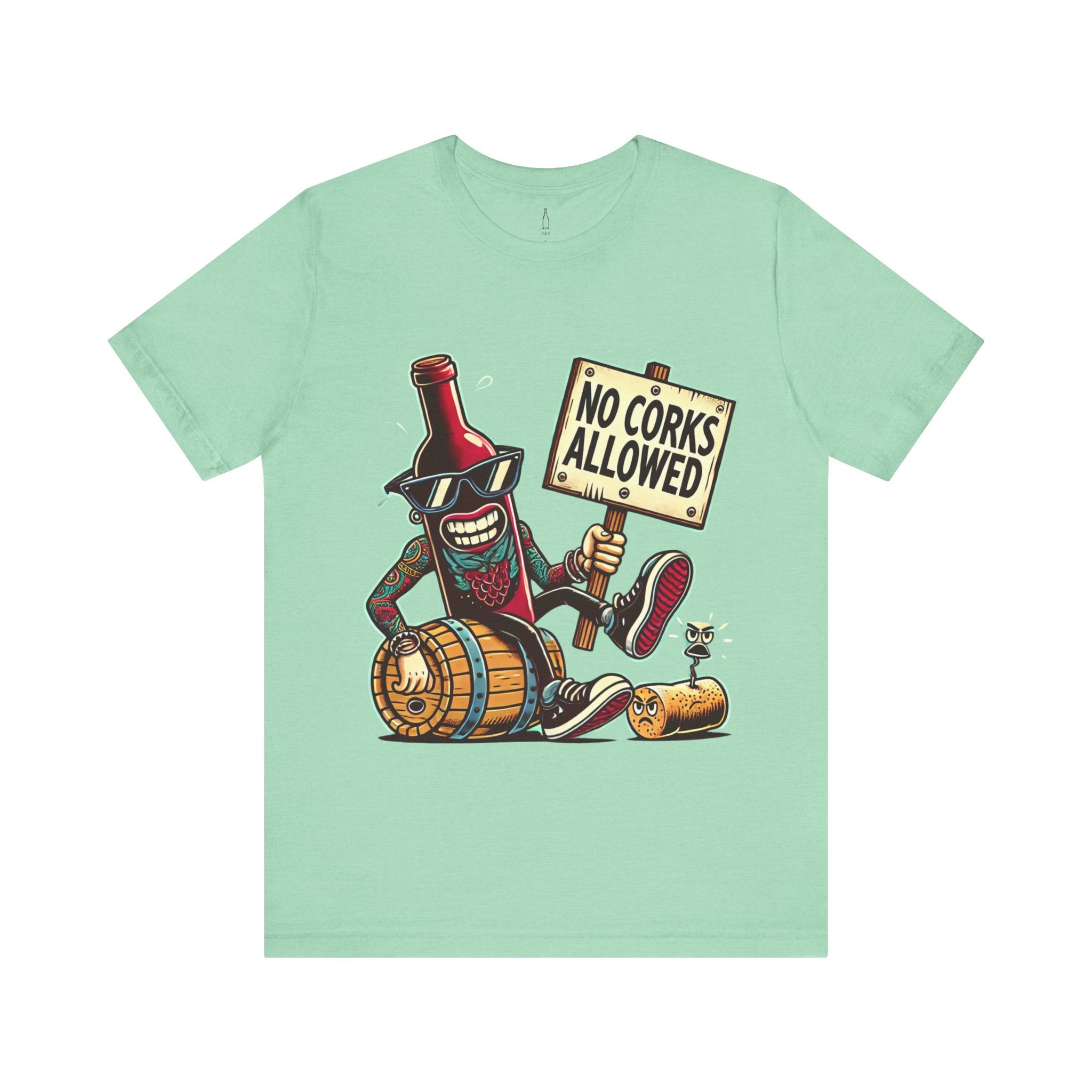 No Corks Allowed Jersey Short Sleeve Tee