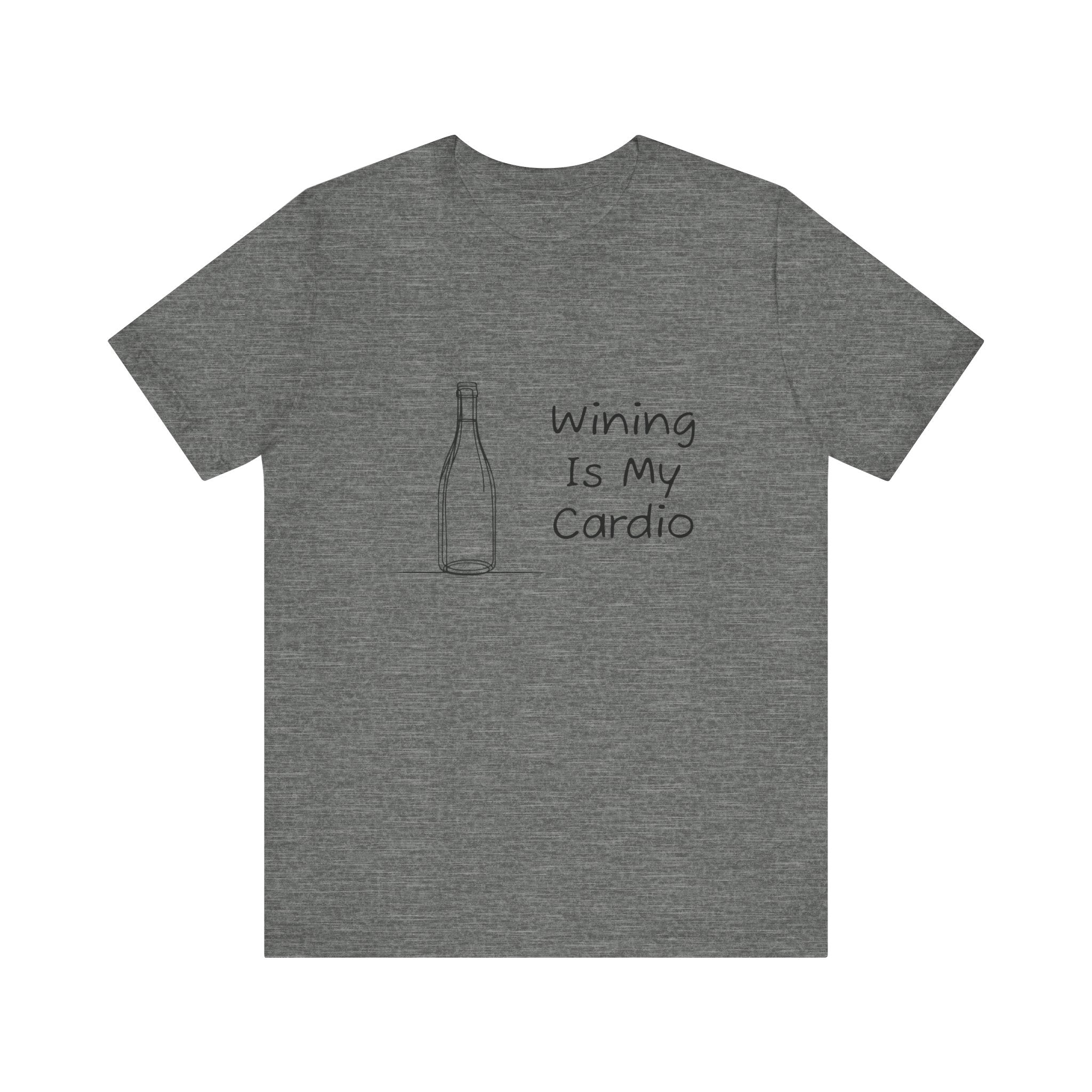 Wining Is My Cardio Jersey Short Sleeve Tee