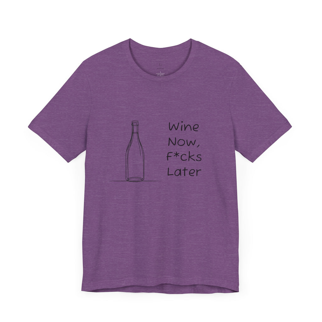 Wine Now, F*cks Later Jersey Short Sleeve Tee