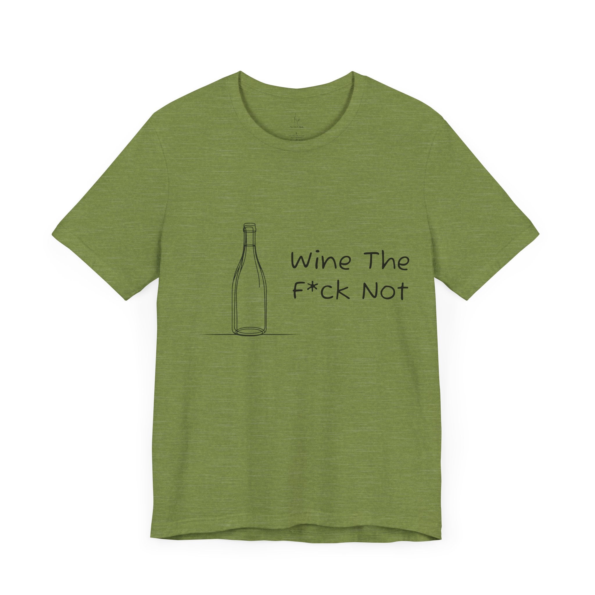 Wine The F*ck Not Jersey Short Sleeve Tee
