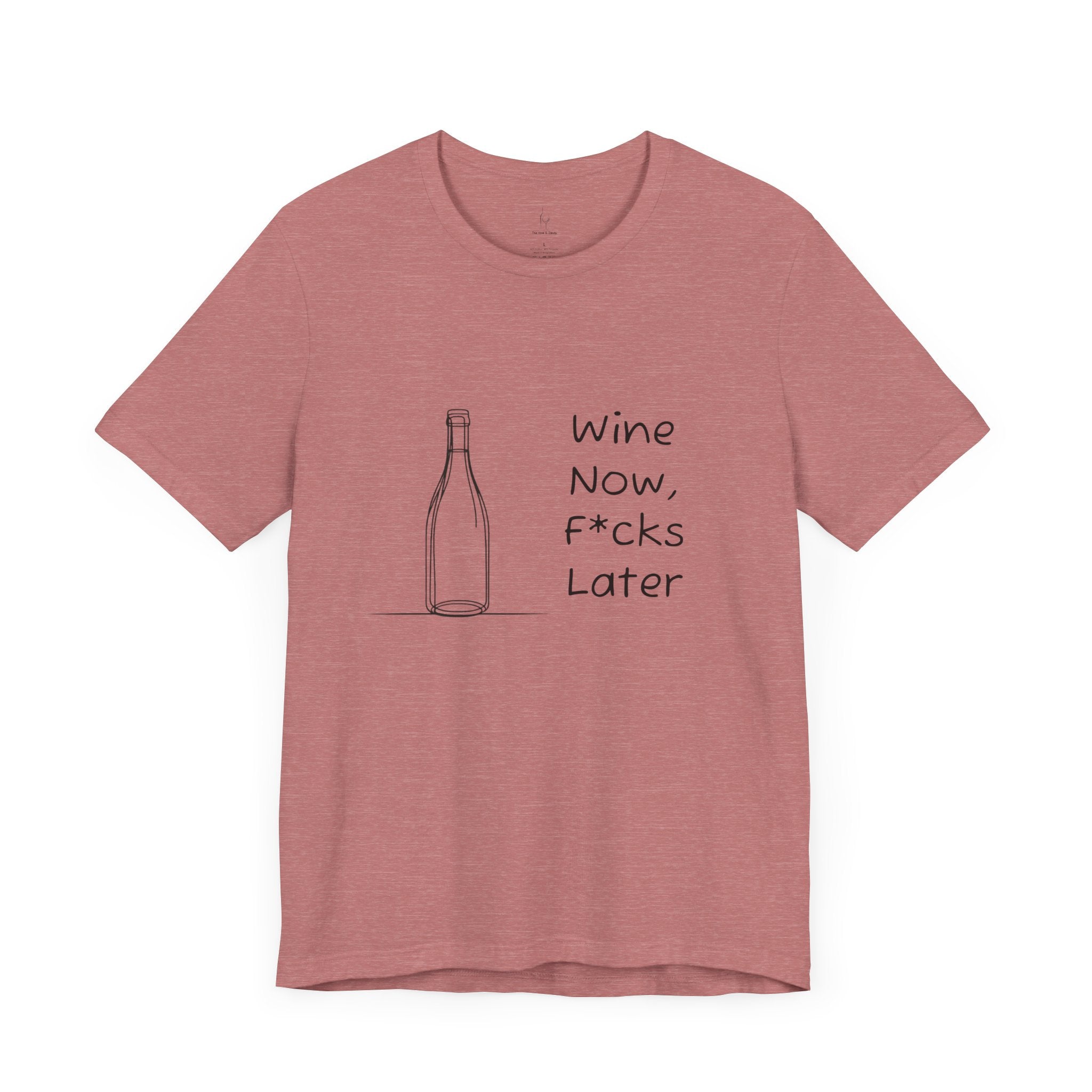Wine Now, F*cks Later Jersey Short Sleeve Tee