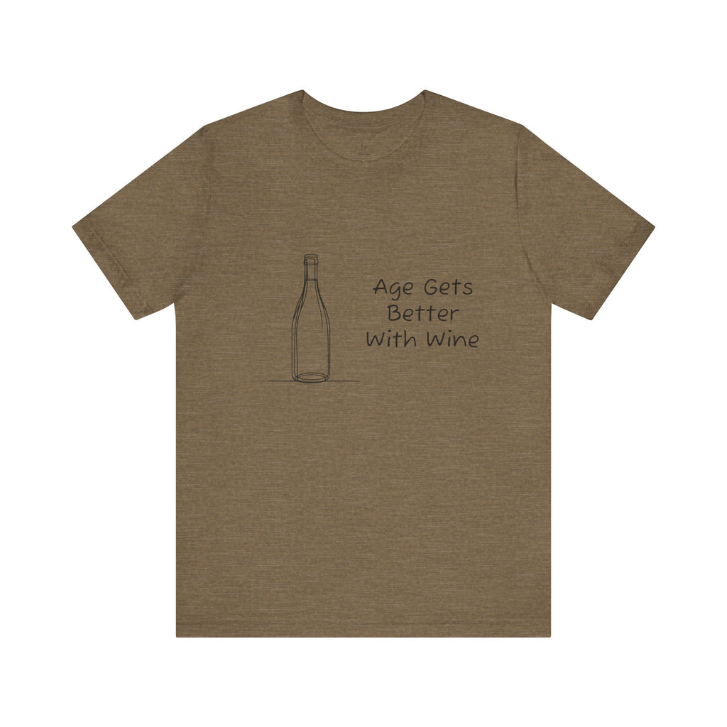 Age Gets Better With Wine Jersey Short Sleeve Tee