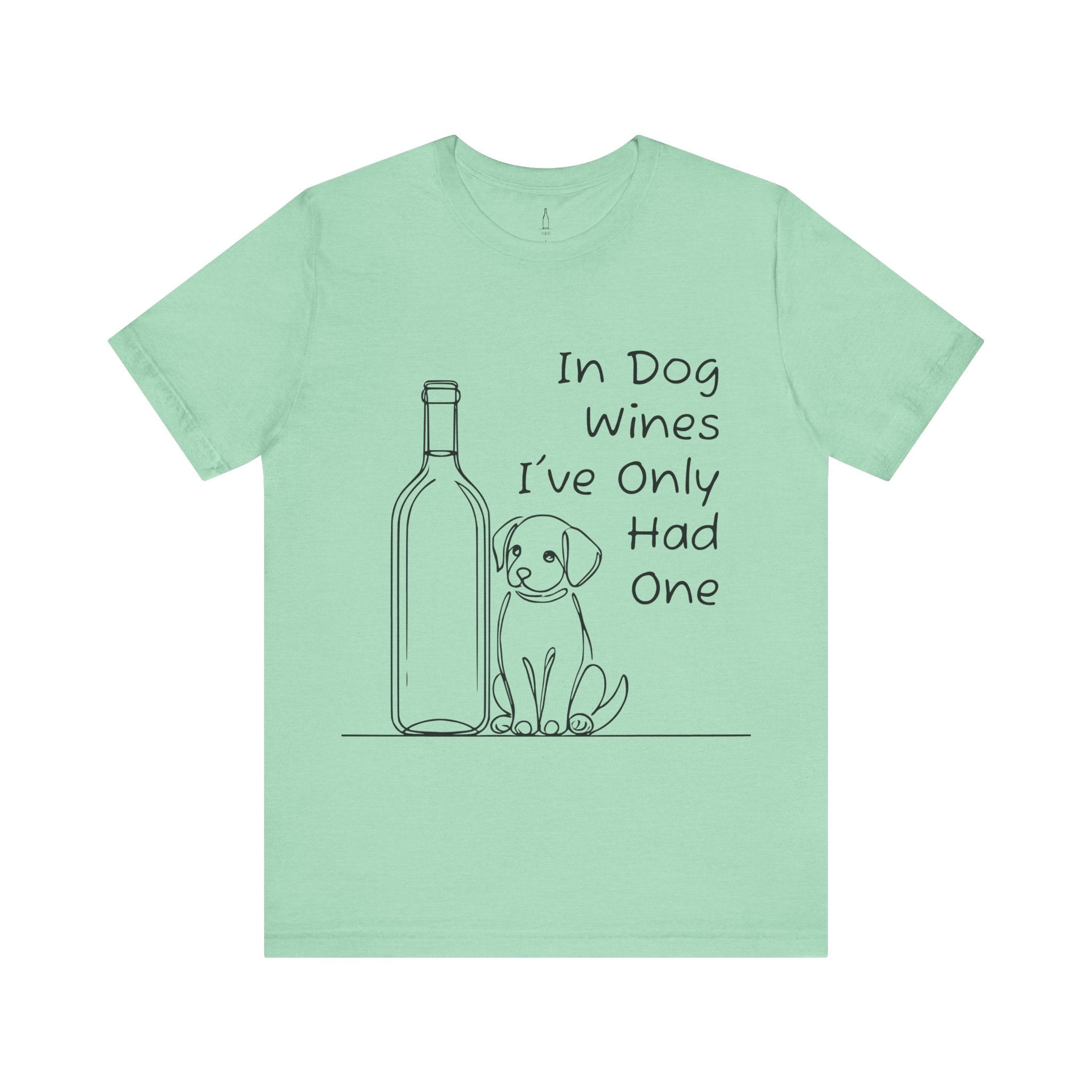 'In Dog Wines...' Short Sleeve Tee