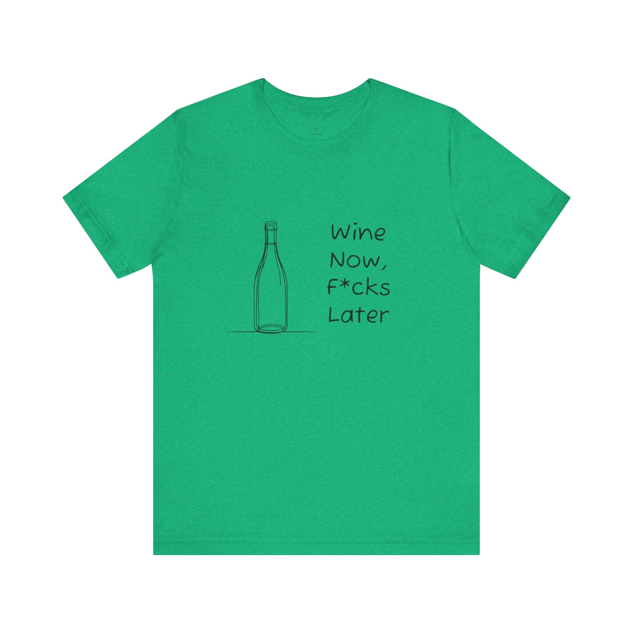 Wine Now, F*cks Later Jersey Short Sleeve Tee
