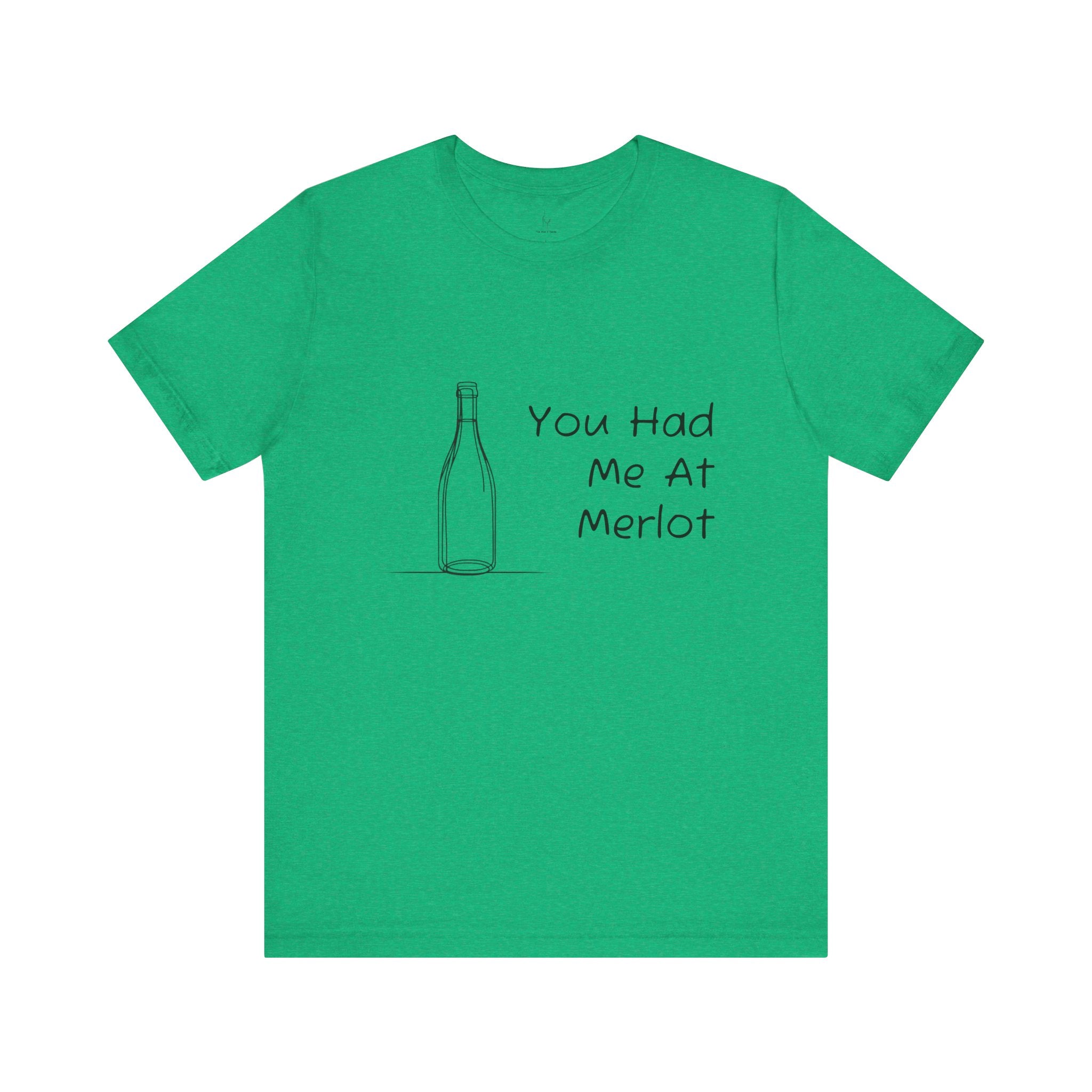 You Had Me At Merlot Jersey Short Sleeve Tee