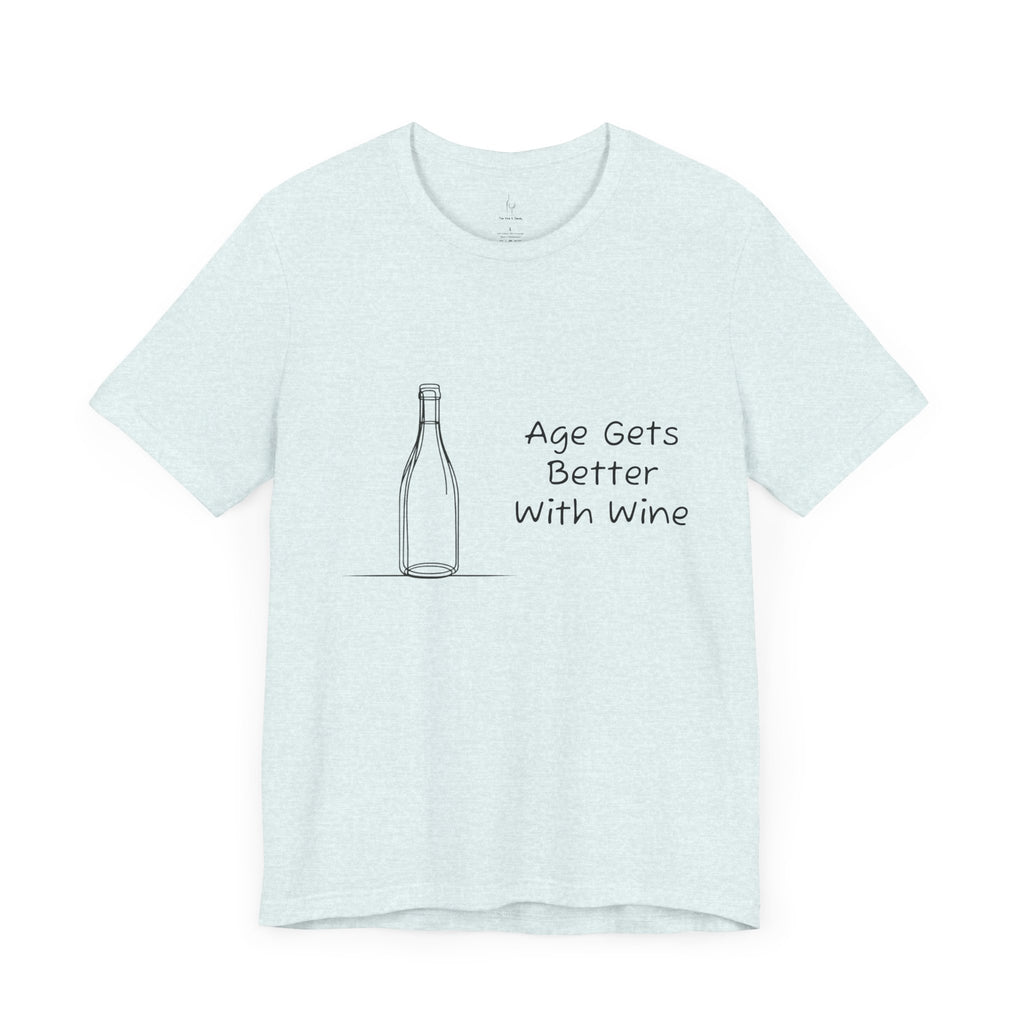 Age Gets Better With Wine Jersey Short Sleeve Tee