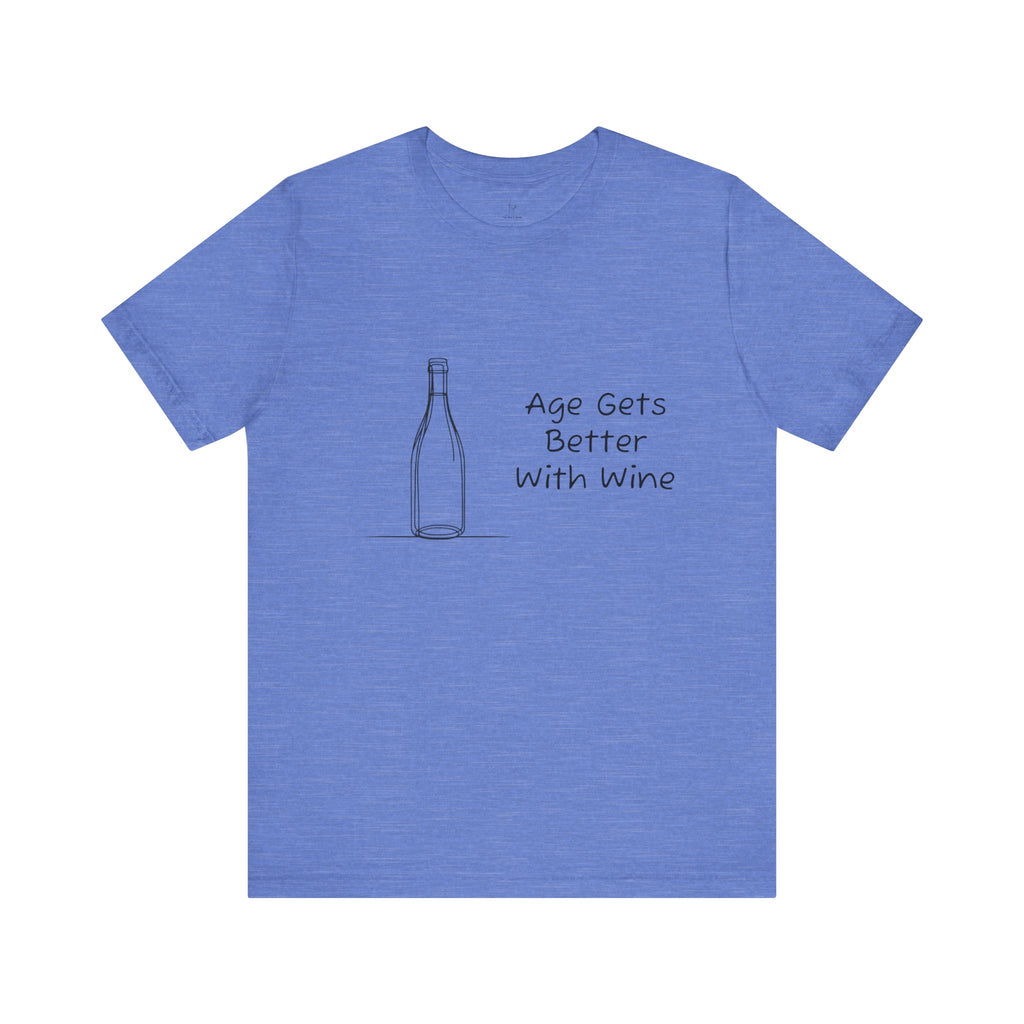 Age Gets Better With Wine Jersey Short Sleeve Tee