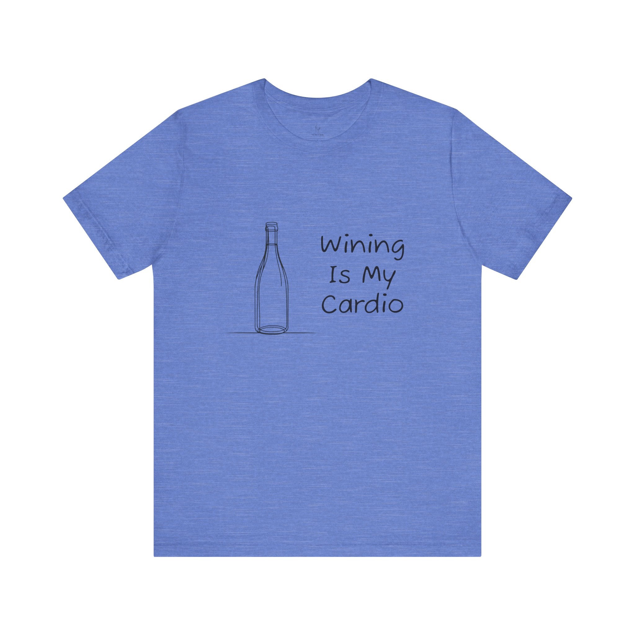Wining Is My Cardio Jersey Short Sleeve Tee