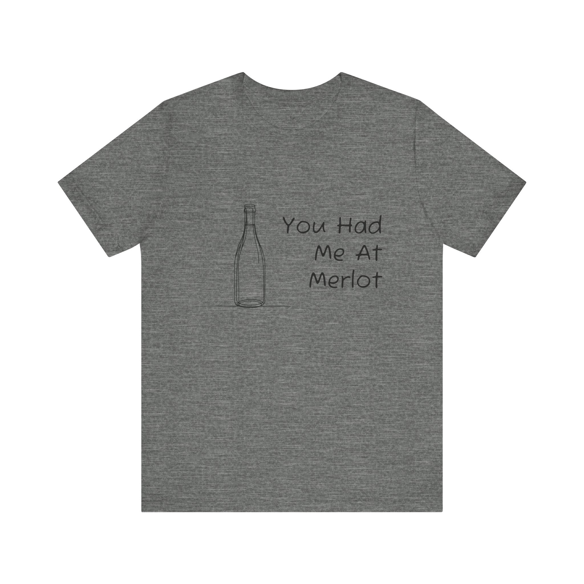 You Had Me At Merlot Jersey Short Sleeve Tee