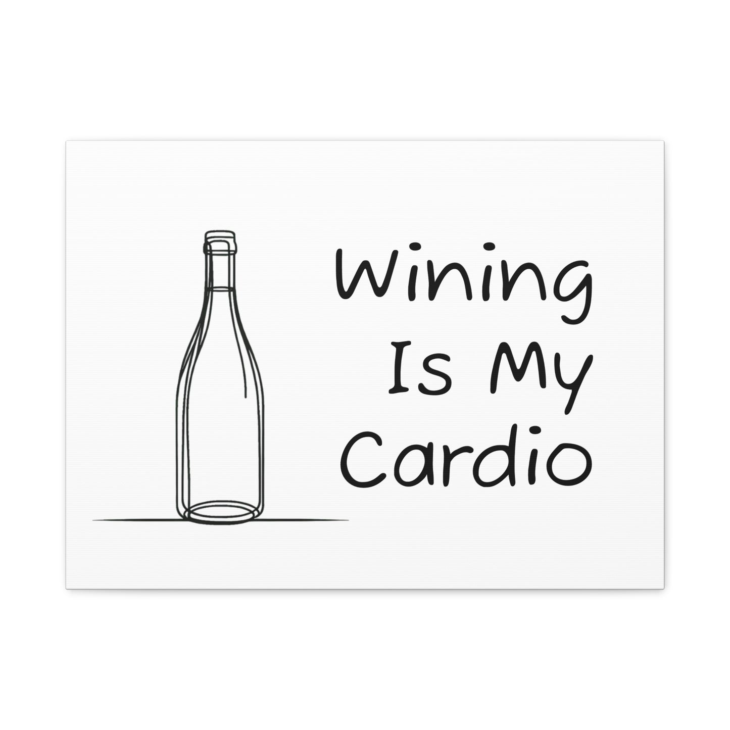Wining Is My Cardio Canvas Gallery Wrap