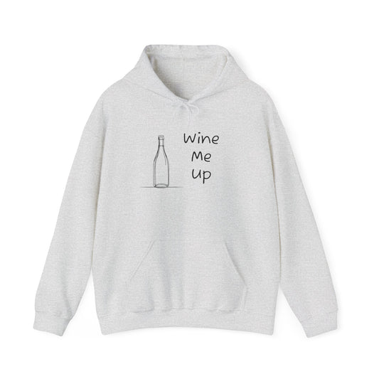 Wine Me Up  Heavy Blend™ Hooded Sweatshirt