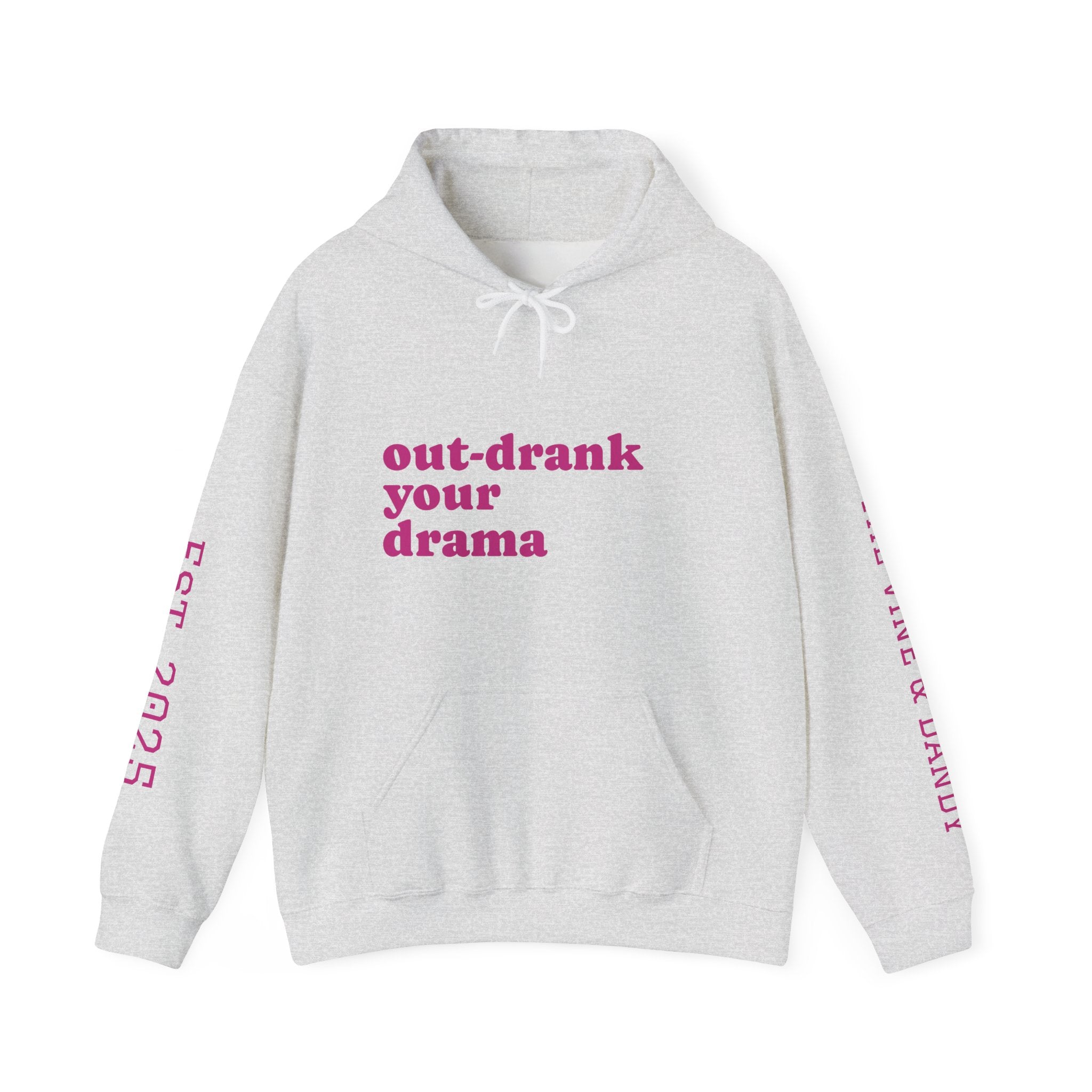 'out-drank your drama'  Heavy Blend™ Hooded Sweatshirt
