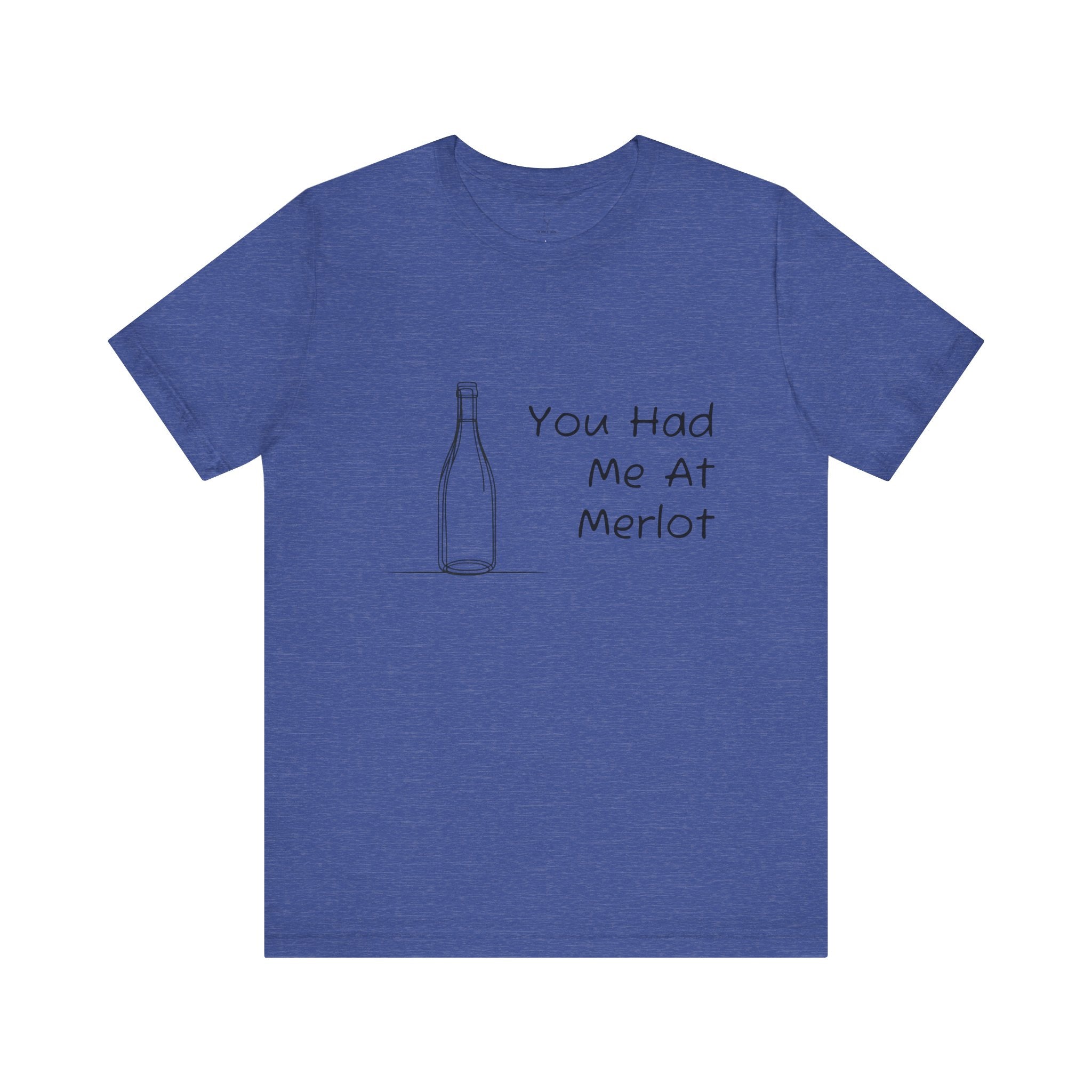 You Had Me At Merlot Jersey Short Sleeve Tee