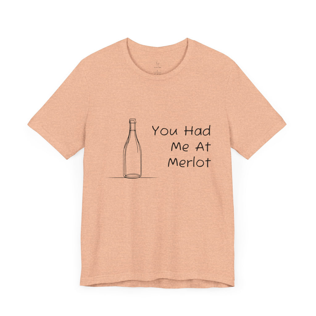 You Had Me At Merlot Jersey Short Sleeve Tee