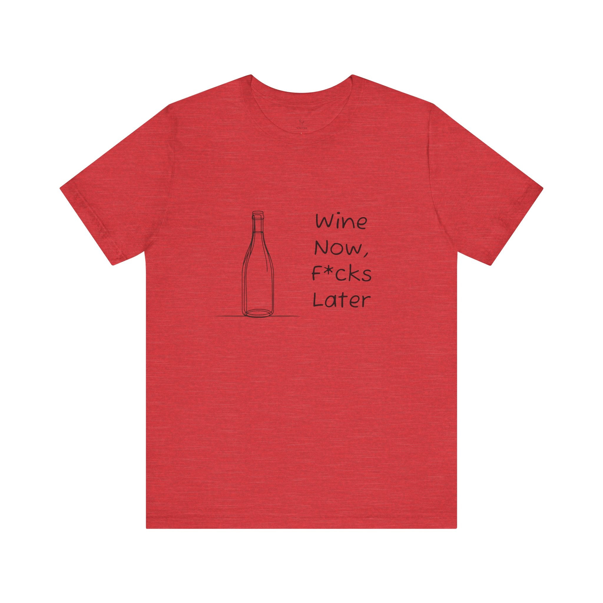 Wine Now, F*cks Later Jersey Short Sleeve Tee