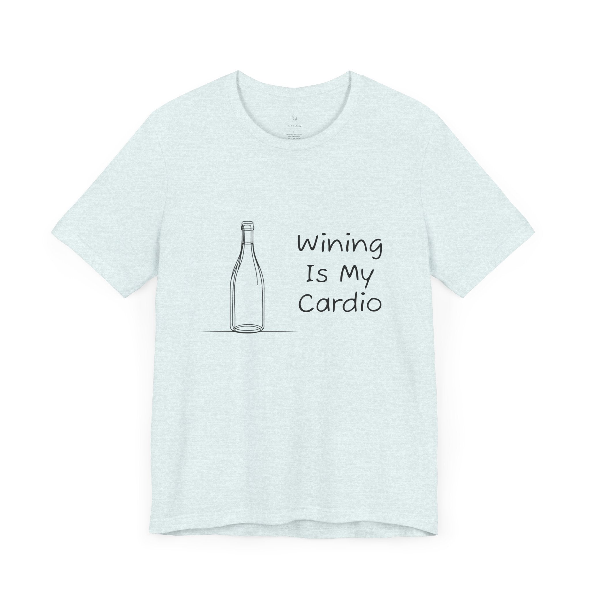 Wining Is My Cardio Jersey Short Sleeve Tee