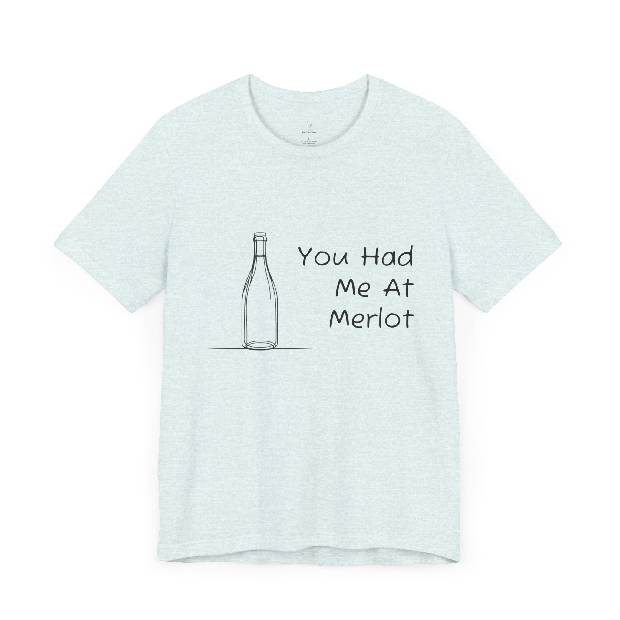 You Had Me At Merlot Jersey Short Sleeve Tee