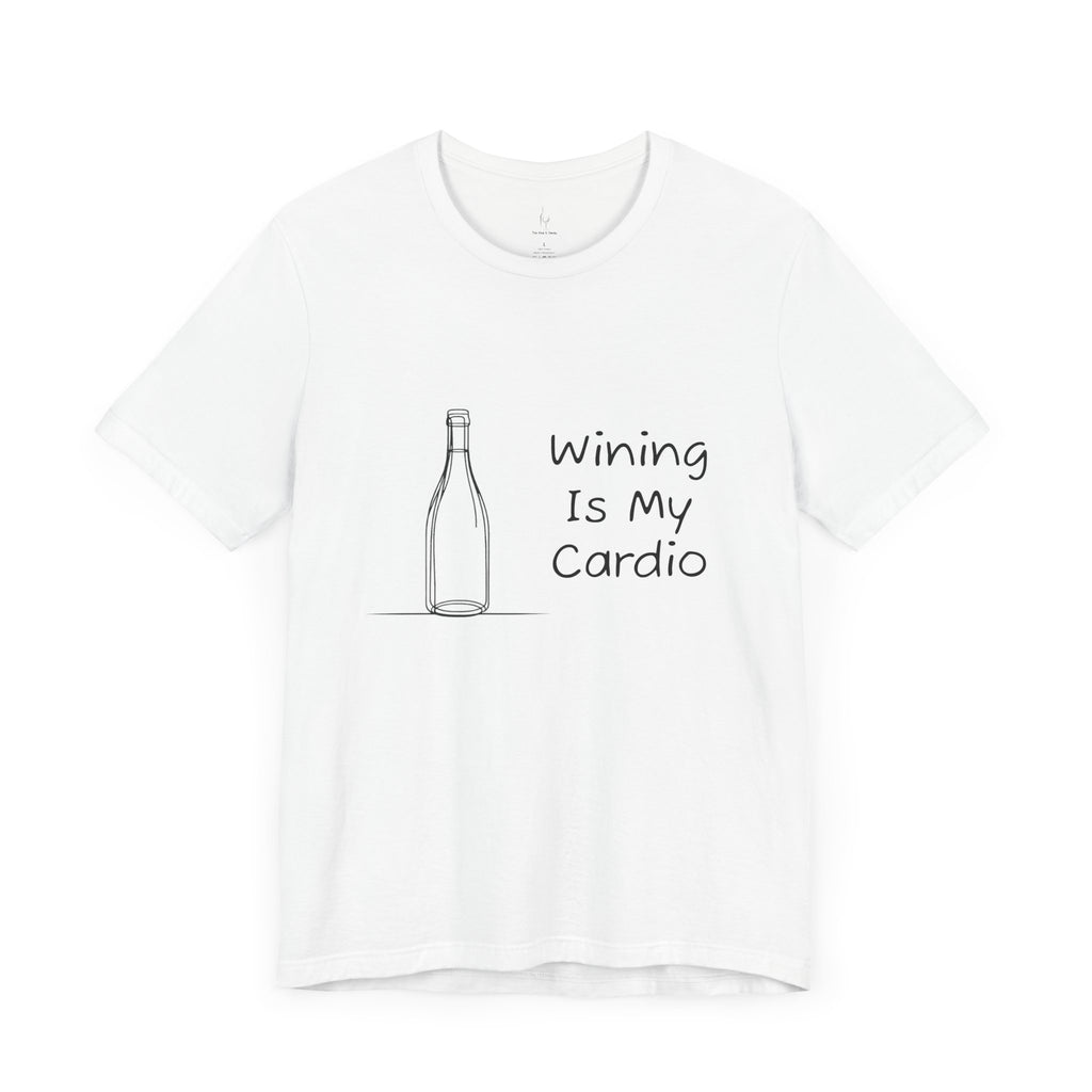 Wining Is My Cardio Jersey Short Sleeve Tee